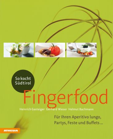 So kocht Südtirol – Fingerfood