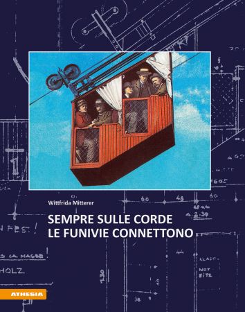 Sempre sulle corde – Le funivie connettono