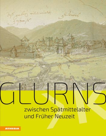 Glurns zwischen Spätmittelalter und Früher Neuzeit