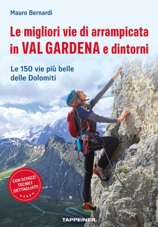 Le migliori vie di arrampicata in Val Gardena e dintorni