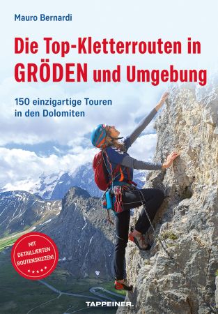 Die Top-Kletterrouten in Gröden und Umgebung