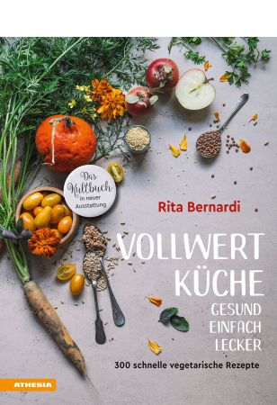 Vollwertküche – Gesund. Einfach. Lecker.