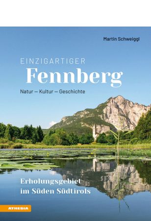 Einzigartiger Fennberg - Erholungsgebiet im Süden Südtirols