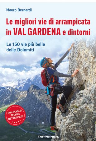 Le migliori vie di arrampicata in Val Gardena e dintorni